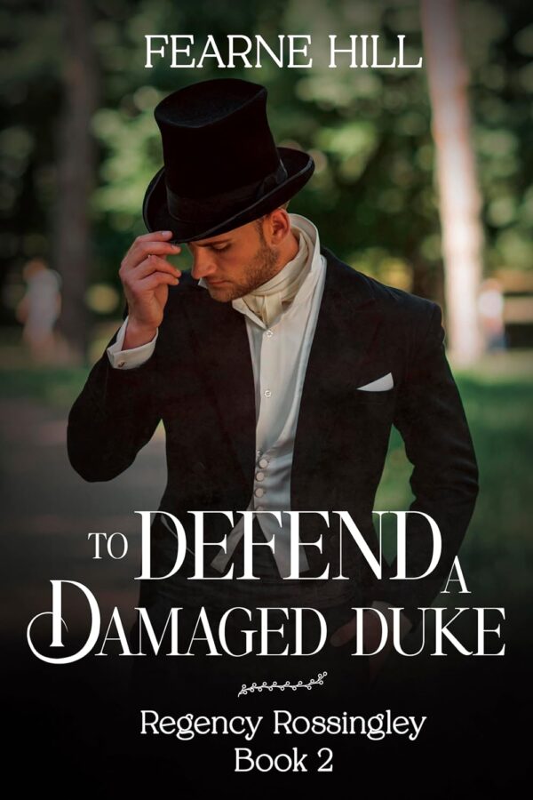 To Defend A Damaged Duke - Fearne Hill