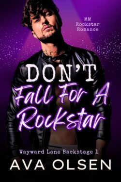 Don't Fall for a Rockstar - Ava Olsen - Wayward Lane Backstage