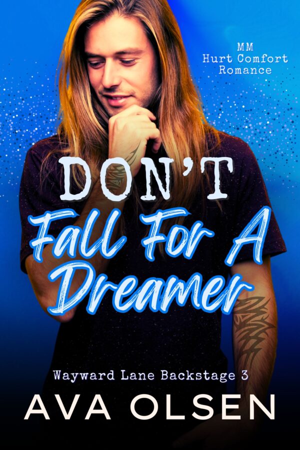 Don't Fall for a Dreamer - Ava Olsen - Wayward Lane Backstage