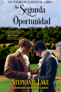 Su Segunda Oportunidad - Stephanie Lake - Los Senores de la Regencia