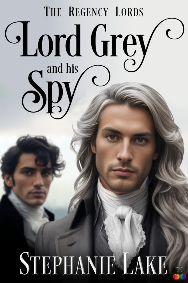 Lord Grey and his Spy - Stephanie Lake - The Regency Lords