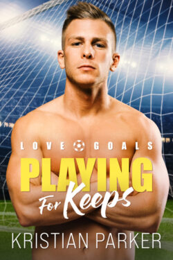 Playing for Keeps - Kristian Parker - Love Goals