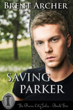Saving Parker - Brent Archer - The Rain City Tales