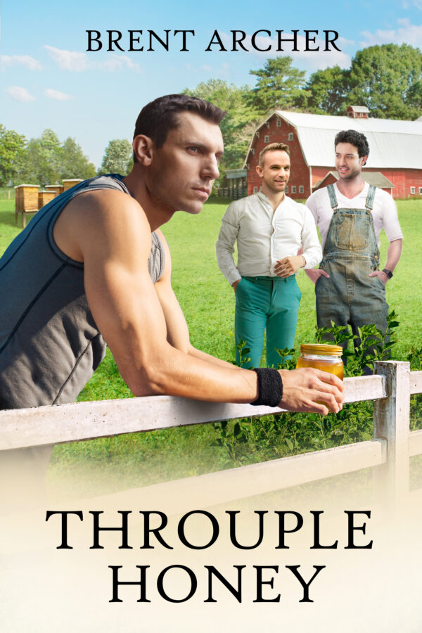Throuple Honey - Brent Archer