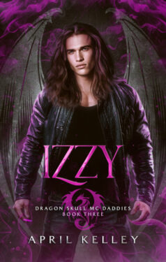 Izzy - April Kelley - Dragon Skull MC Daddies