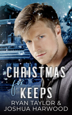 Christmas for Keeps - Ryan Taylor & Joshua Harwood