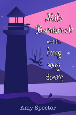 Milo Burnbrook and the Long Way Down - Amy Spector