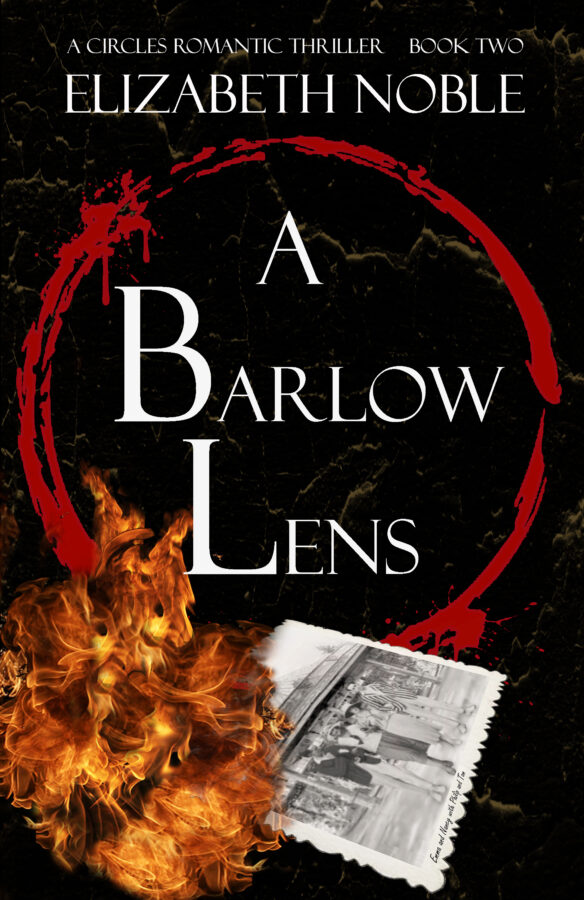 A Barlow Lens - Elizabeth Noble - Circles Romantic Thriller