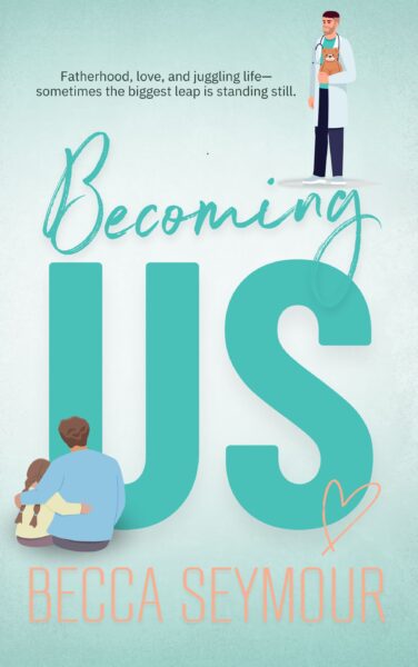 Becoming Us - Becca Seymour