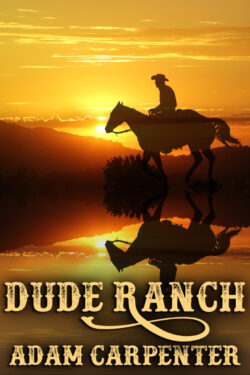 Dude Ranch - Adam Carpenter