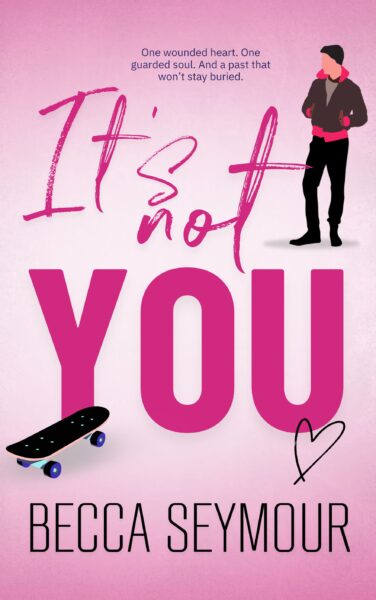 It's Not You - Becca Seymour