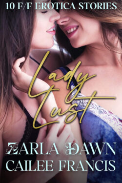 Lady Lust - Zarla Dawn & Cailee Francis