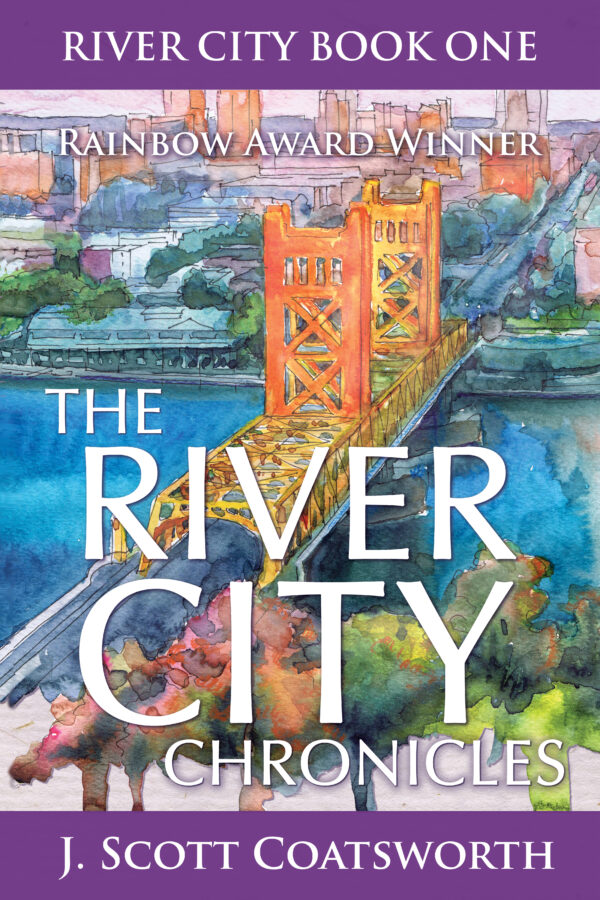 The River City Chronicles - J. Scott Coatsworth