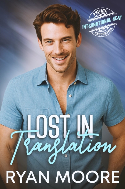 Lost in Translation - Ryan Moore - Private Encounters