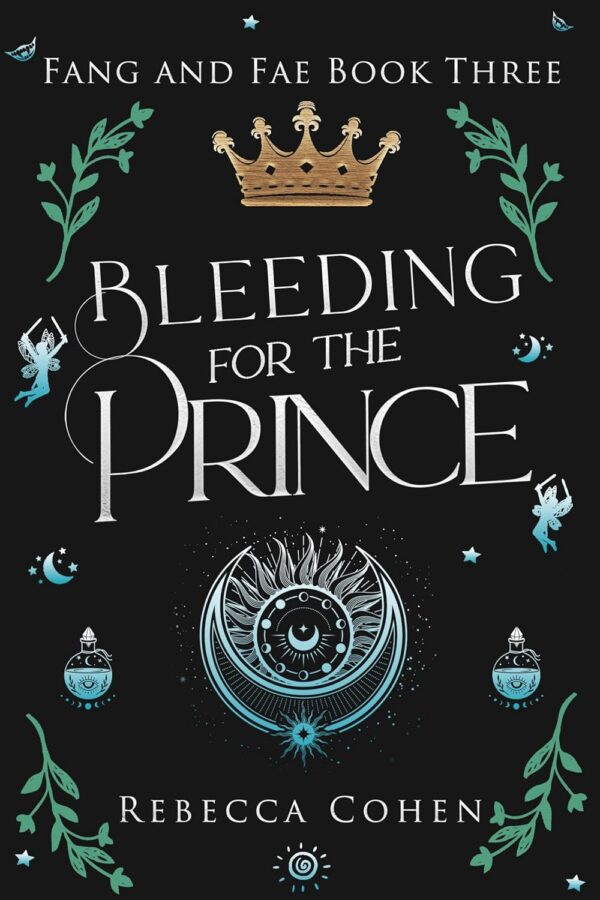 Bleeding for the Prince - Rebecca Cohen