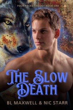 The Slow Death - BL Maxwell & Nic Starr