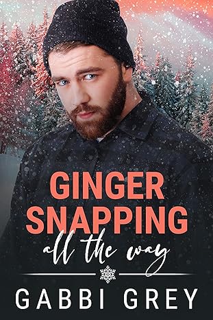 Ginger Snapping All the Way - Gabbi Grey
