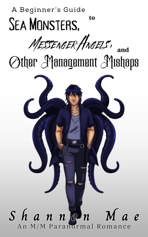 A Beginners Guide to Sea Monsters, Messenger Angels, and Other Management Mishaps - Shannon Mae