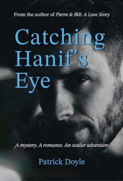 Catching Hanif's Eye - Patrick Doyle