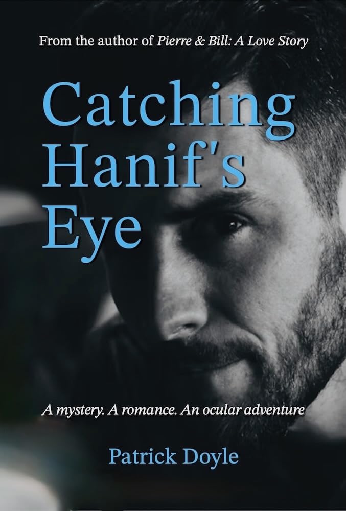 Catching Hanif's Eye - Patrick Doyle