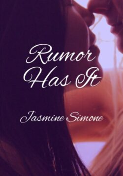 Rumor Has It - Jasmine Simone