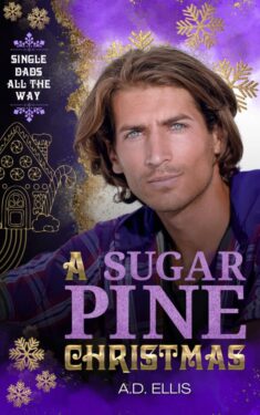 A Sugar Pine Christmas - A.D. Ellis - Single Dads All the Way