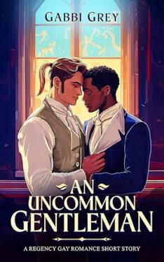 Book Cover: An Uncommon Gentleman: A Regency Gay Romance Short Story