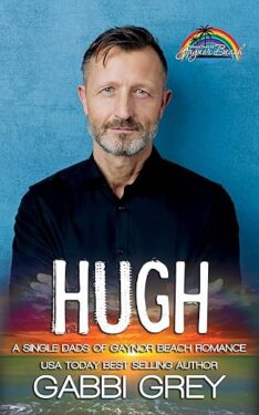 Book Cover: Hugh: A Single Dads of Gaynor Beach Romance