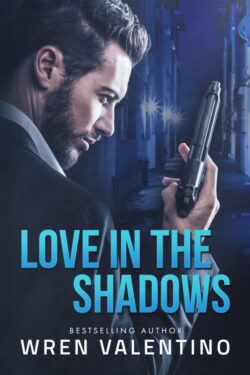 Love in the Shadows - Wren Valentino