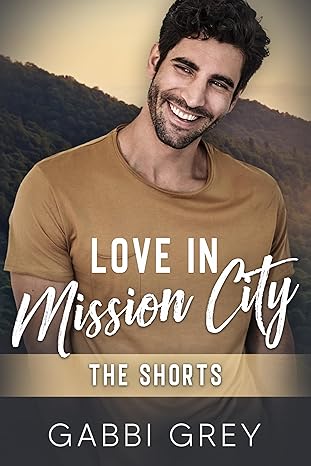 Book Cover: Love in Mission City: The Shorts
