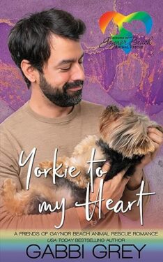 Book Cover: Yorkie to My Heart: A Friends of Gaynor Beach Animal Rescue Romance