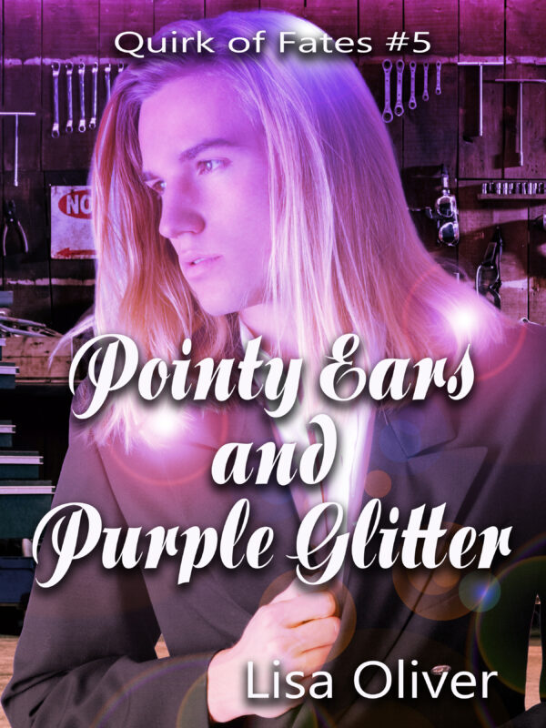 Pointy Ears and Purple Glitter - Lisa Oliver - Quirk of Fate