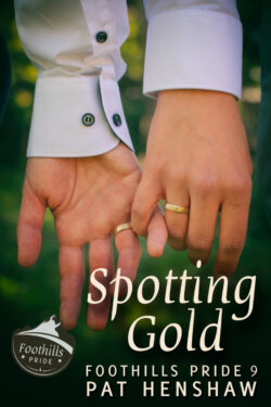 Spotting Gold - Pat Henshaw - Foothills Pride