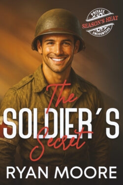 The Soldier's Secret - Ryan Moore - Private Encounters Season's Heat