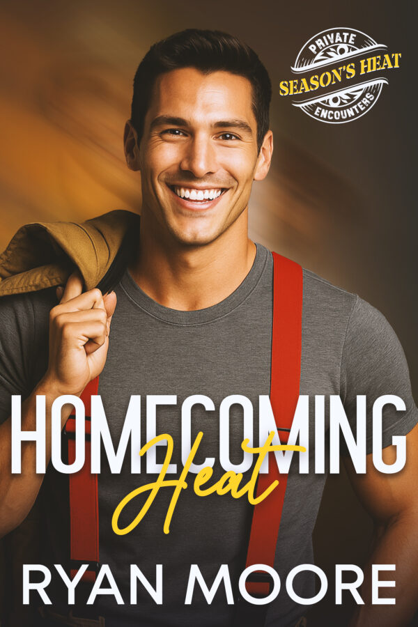 Homecoming Heat - Ryan Moore - Private Encounters Season's Heat