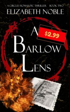 A Barlow Lens - Elizabeth Noble - Circles Romantic Thriller