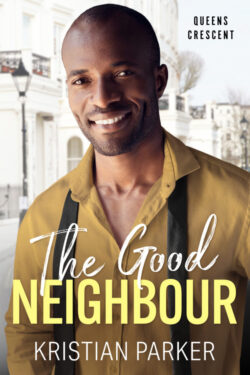 The Good Neighbour - Kristian Parker - Queens Crescent