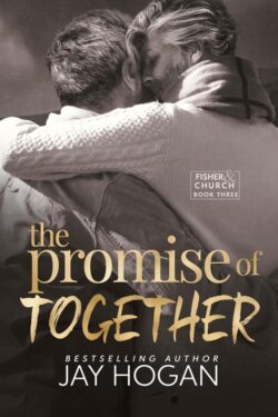 The Promise of Together - Jay Hogan - Fisher & Church