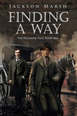 Finding a Way - Jackson Marsh - The Delamere Files