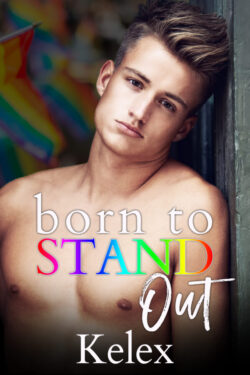 Born to Stand Out - Kelex