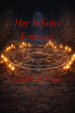 Her Infinite Embrace - Jennifer M. Bloom