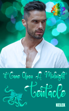 It Came Upon a Midnight Tentacle - Kelex