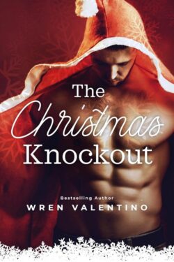 The Christmas Knockout - Wren Valentino