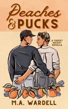 Peaches & Pucks - M.A. Wardell