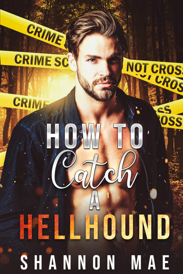 How to Catch a Hellhound - Shannon Mae