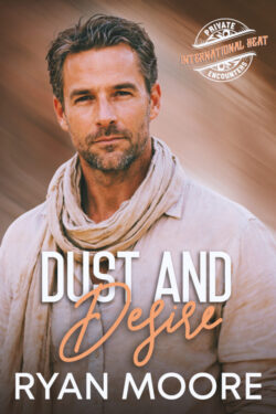 Dust and Desire - Ryan Moore - Private Encounters International Heat