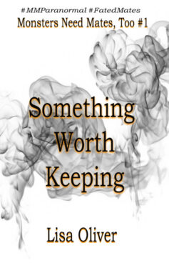 Something Worth Keeping - Lisa Oliver - Monster Need Mates, Too