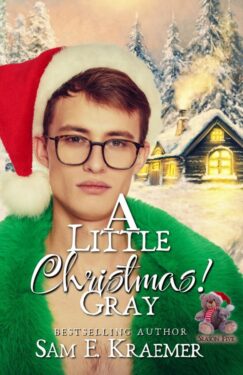 A Little Christmas! Gray - Sam E. Kraemer - Season Five