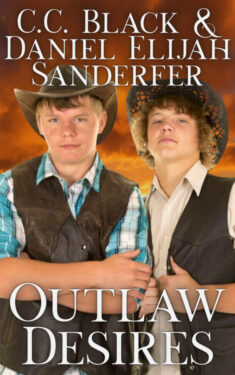 Outlaw Desires - C.C. Black & Daniel Elijah Sanderfer