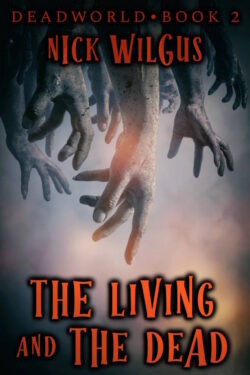 The Living and the Dead - Nick Wilgus - Deadworld